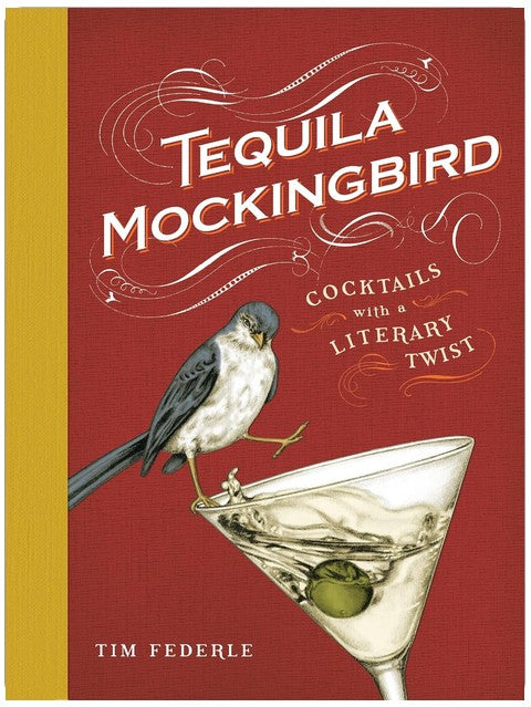 Tequila Mockingbird: Cocktails with a Literary Twist