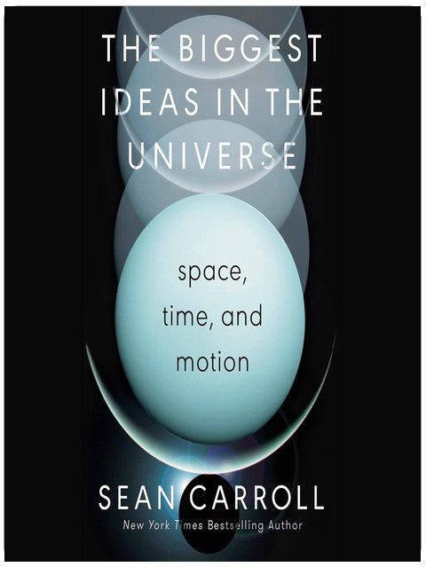 The Biggest Ideas in the Universe: Space, Time, and Motion