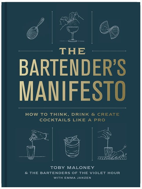 Le manifeste du barman : comment penser, boire et créer des cocktails comme un pro