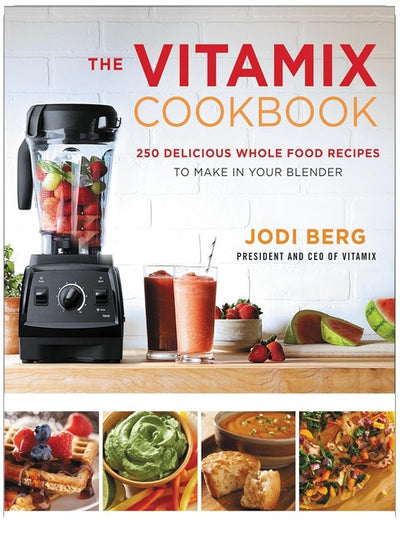 Le livre de cuisine Vitamix : Des recettes complètes pour votre Vitamix : smoothies, soupes, sauces et repas