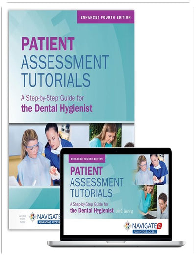 Patient Assessment Tutorials: A Step-By-Step Guide for the Dental Hygienist: A Step-By-Step Guide for the Dental Hygienist