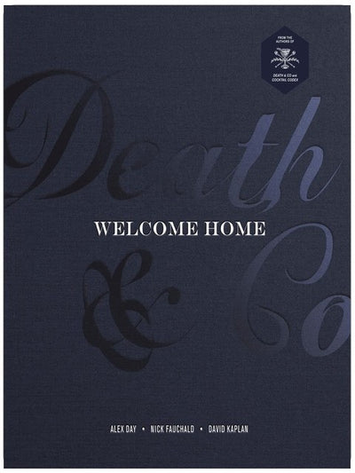 Death & Co Bienvenue à la maison : [Un livre de recettes de cocktails]