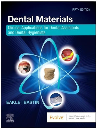Dental Materials: Clinical Applications for Dental Assistants and Dental Hygienists