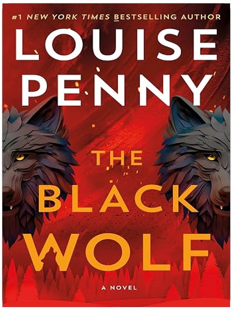 The Black Wolf: A Novel (Chief Inspector Gamache Novel, 20)