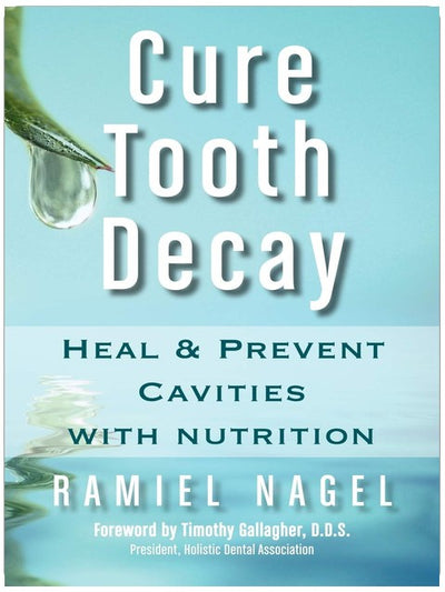 Guérir la carie dentaire : soigner et prévenir les caries avec la nutrition