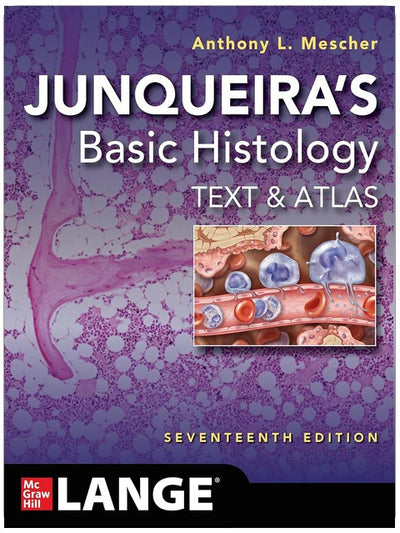 Junqueira's Basic Histology: Text and Atlas, Seventeenth Edition