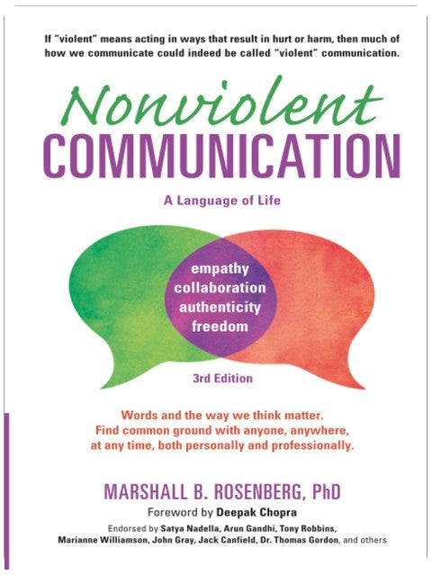 Nonviolent Communication: A Language of Life: Life-Changing Tools for Healthy Relationships (Nonviolent Communication Guides)