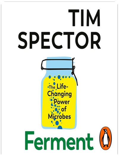 Ferment: Der Sunday Times-Bestseller der Autorin von Food For Life, bekannt aus Channel 4s What Not To Eat