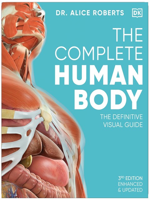 The Complete Human Body: The Definitive Visual Guide (DK Human Body Guides)