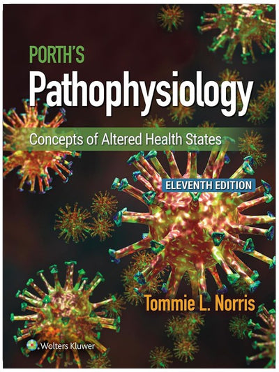Porth's Pathophysiology: Concepts of Altered Health States