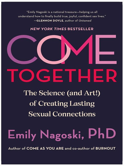 Come Together: The Science (and Art!) of Creating Lasting Sexual Connections