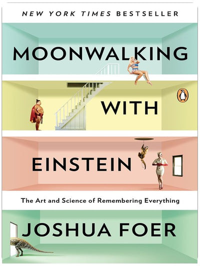 Moonwalking with Einstein: Die Kunst und Wissenschaft des Erinnerns an alles