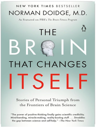 The Brain That Changes Itself: Stories of Personal Triumph from the Frontiers of Brain Science