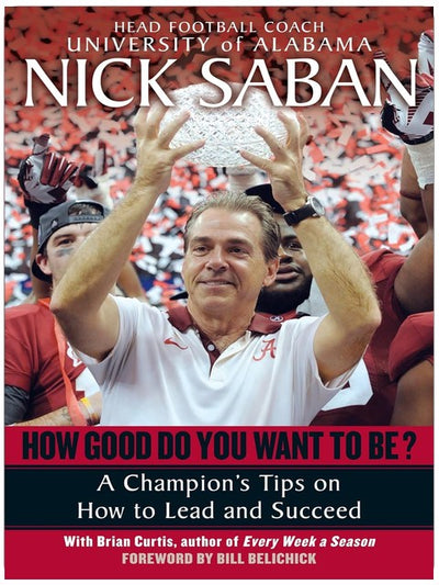 How Good Do You Want to Be?: A Champion's Tips on How to Lead and Succeed at Work and in Life