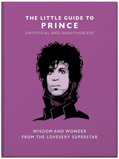 The Little Guide to Prince: Weisheit und Wunder vom Lovesexy Superstar (Kleine Bücher der Musik)
