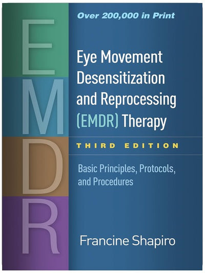 Eye Movement Desensitization and Reprocessing (EMDR) Therapy: Basic Principles, Protocols, and Procedures