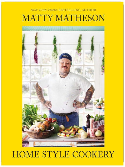 Matty Matheson : La cuisine maison : Un livre de recettes pour la maison