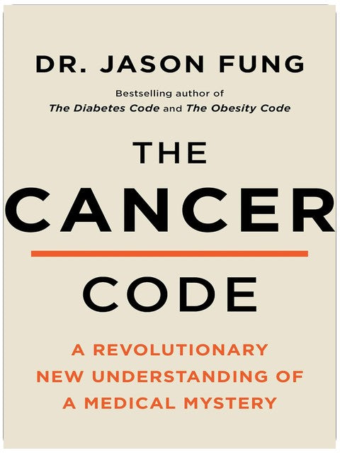 Le code du cancer : une nouvelle compréhension révolutionnaire d'un mystère médical (Le livre 3 du code du bien-être)
