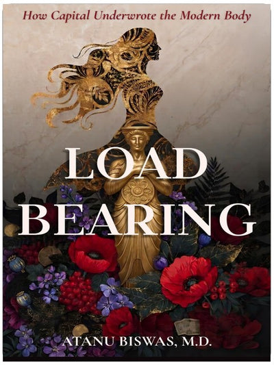 Load-Bearing: How Capital Underwrote the Modern Body