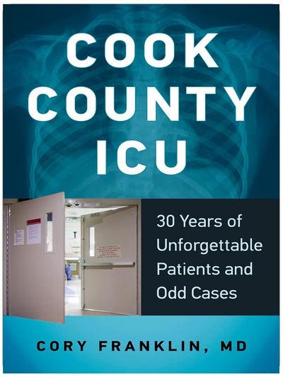 Cook County Intensivstation: 30 Jahre unvergessliche Patienten und ungewöhnliche Fälle