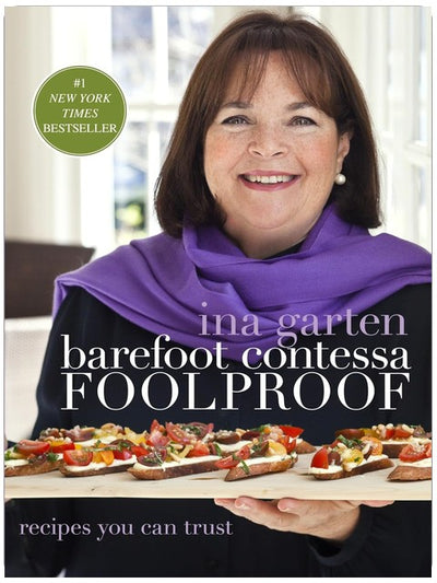 Barefoot Contessa Foolproof: Recipes You Can Trust: A Cookbook