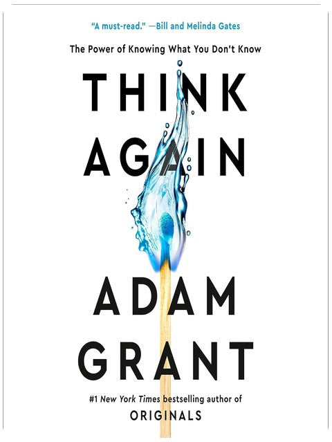 Think Again: The Power of Knowing What You Don't Know