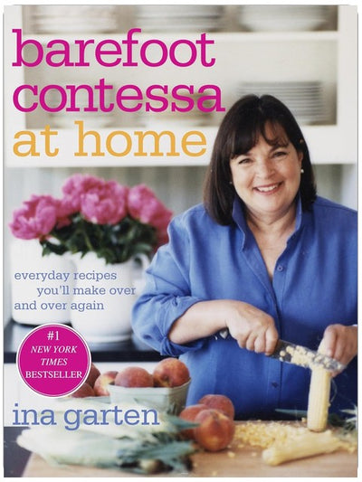 Barefoot Contessa at Home: Everyday Recipes You'll Make Over and Over Again: A Cookbook