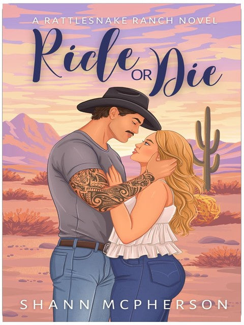 Ride or Die (Rattlesnake Ranch Book 1)