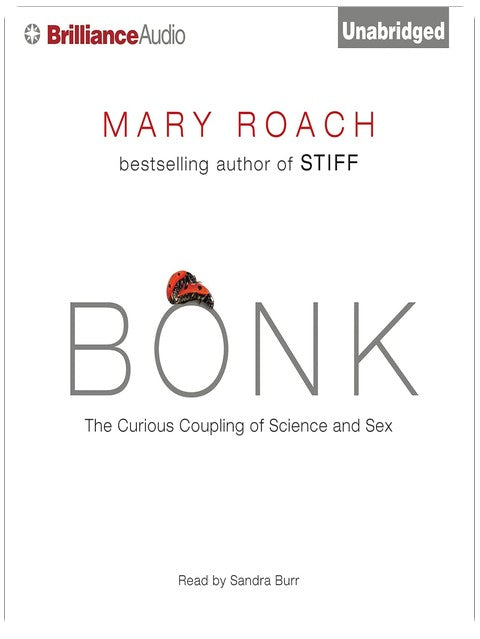 Bonk: Die seltsame Liaison zwischen Wissenschaft und Sex