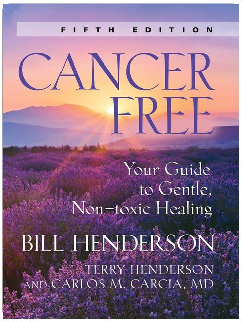 Cancer-Free: Your Guide to Gentle, Non-toxic Healing