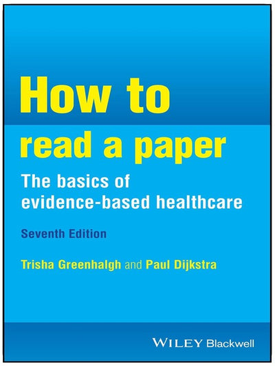 How to Read a Paper: the Basics of Evidence-Based Healthcare
