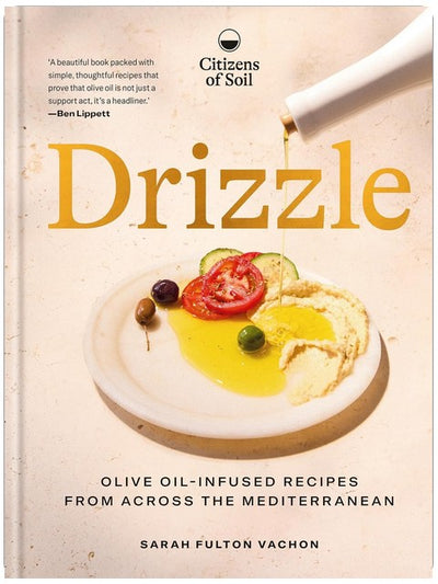 Drizzle: Olive oil-infused recipes from across the Mediterranean