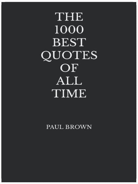 Les 1000 Meilleures Citations de Tous les Temps