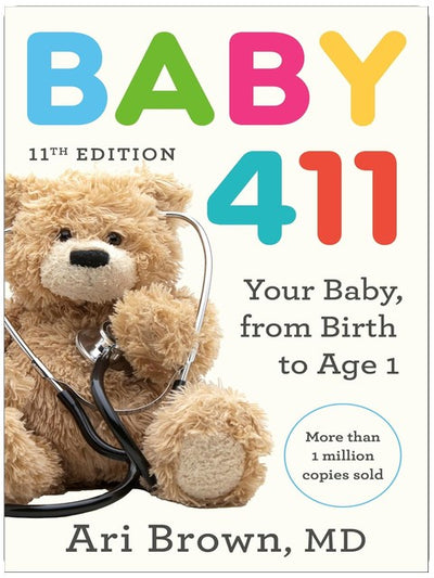 Bébé 411, 11e édition : Votre bébé, de la naissance à 1 an