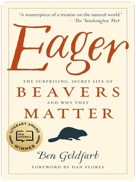 Eager : La vie secrète et étonnante des castors, et pourquoi ils sont essentiels