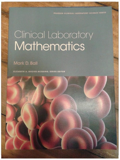 Clinical Laboratory Mathematics (Pearson Clinical Laboratory Science)