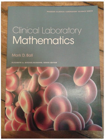 Clinical Laboratory Mathematics (Pearson Clinical Laboratory Science)