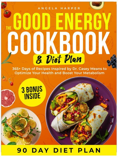 Le livre de recettes et le régime alimentaire pour une bonne énergie : Plus de 365 jours de recettes inspirées par le Dr Casey Means pour optimiser votre santé et stimuler votre métabolisme. Comprend 3 bonus