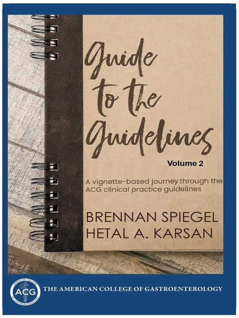 Guide to the Guidelines, Volume 2: GI Infection, Inflammation, and Bleeding