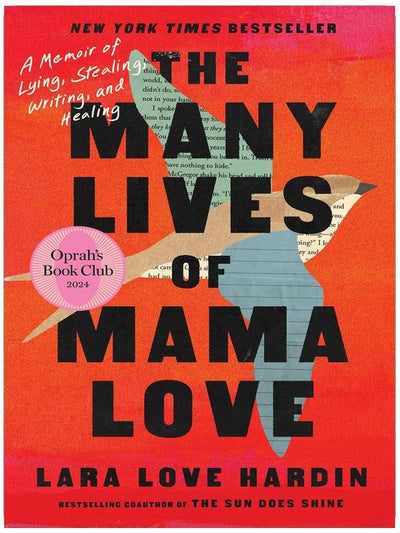 Die vielen Leben der Mama Love (Oprah's Book Club): Eine Erinnerung an Lügen, Stehlen, Schreiben und Heilen