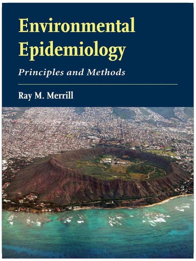 Environmental Epidemiology: Principles and Methods: Principles and Methods