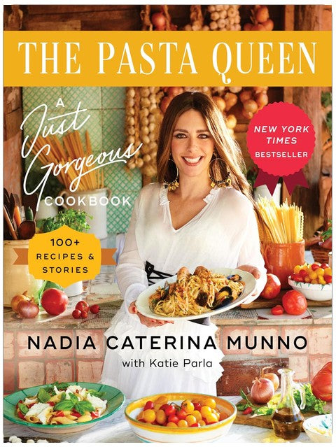 The Pasta Queen: A Just Gorgeous Cookbook: 100+ Recipes and Stories