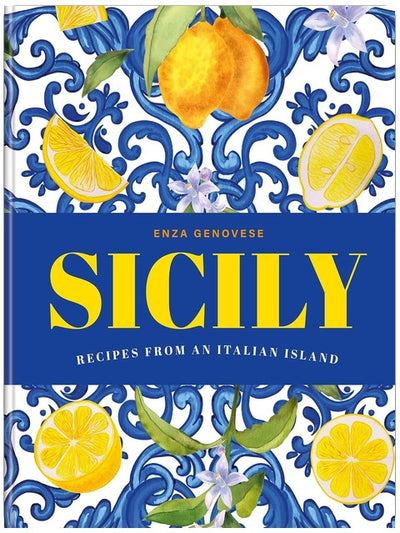 Sicile : Recettes essentielles d'une île méditerranéenne