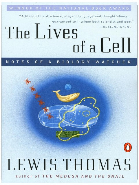 The Lives of a Cell: Notes of a Biology Watcher