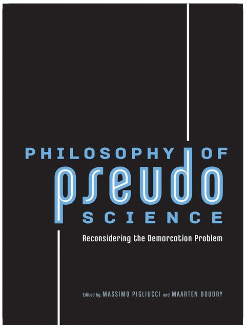 Philosophy of Pseudoscience: Reconsidering the Demarcation Problem