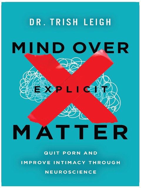 La force mentale face à la matière explicite : abandonnez la pornographie et améliorez votre intimité grâce aux neurosciences