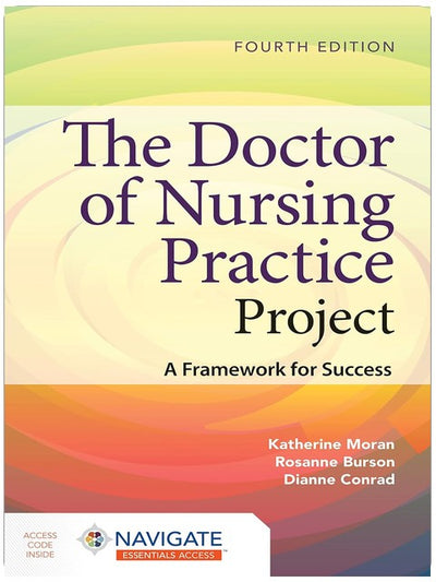 The Doctor of Nursing Practice Project: A Framework for Success