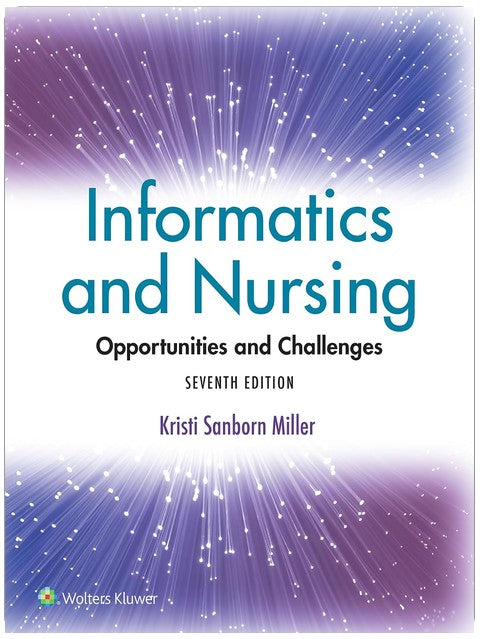Informatics and Nursing: Opportunities and Challenges