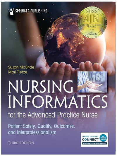 Nursing Informatics for the Advanced Practice Nurse, Third Edition: Patient Safety, Quality, Outcomes, and Interprofessionalism
