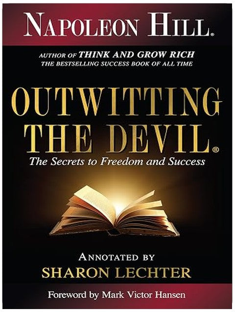 Outwitting the Devil®: The Secret to Freedom and Success (Official Publication of the Napoleon Hill Foundation)
